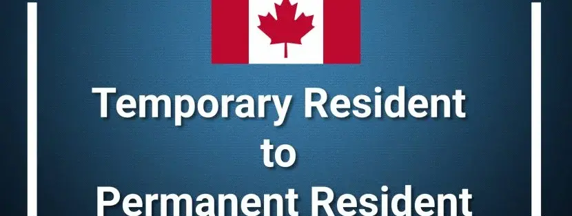 The Canadian flag on a blue background and "temporary resident to permanent resident" under the flag