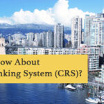 All You Need To Know About Comprehensive Ranking System (CRS)?